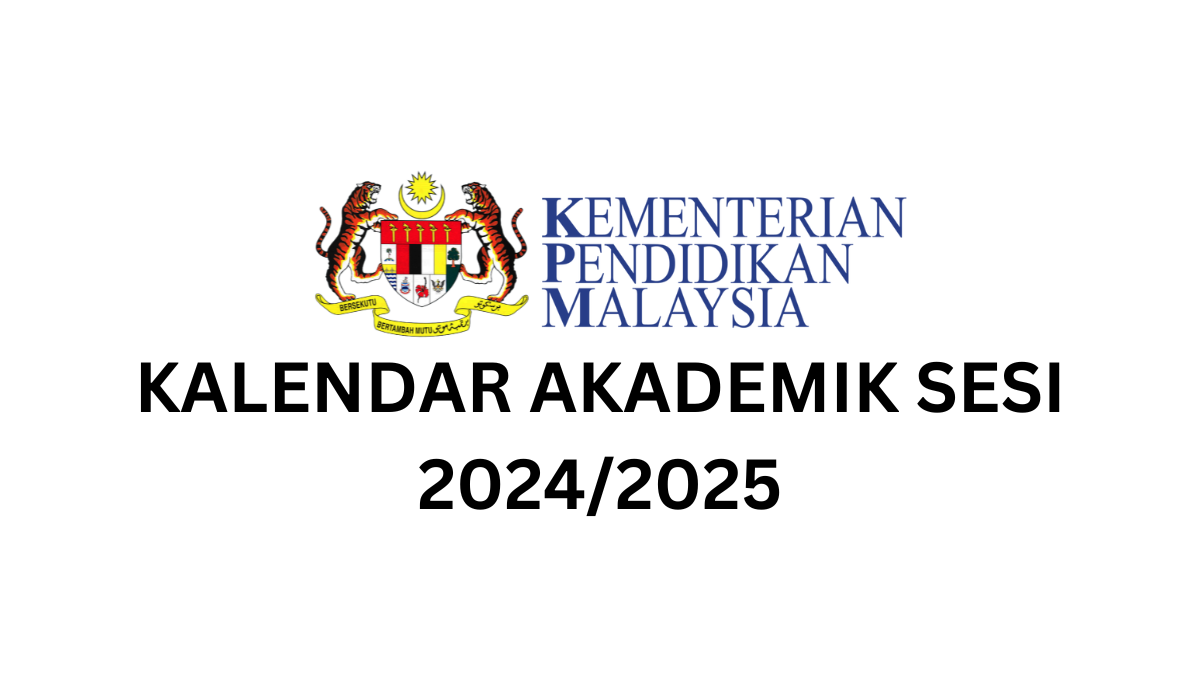 Takwim Persekolahan Sesi 2024/2025 Bermula 10 Mac 2024 - Pandai Blog